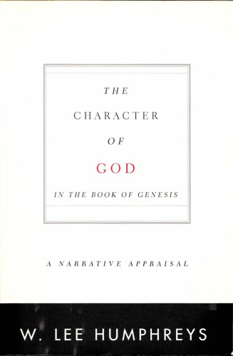 The Character of God in the Book of Genesis: A Narrative Appraisal
