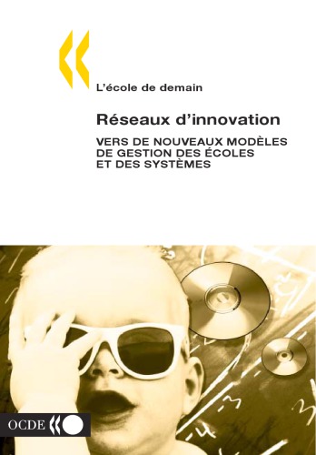 Réseaux d’innovation : vers de nouveaux modèles de gestion des écoles et des systèmes