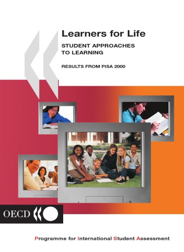 Learners for life. Results from PISA 2000 : student approaches to learning / [Prepared by] Organisation for economic co-operation and development.