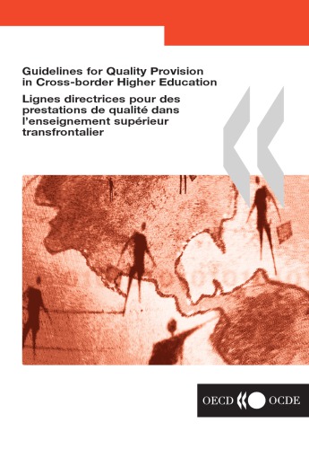 Guidelines for quality provision in cross-border higher education = Lignes directrices pour des prestations de qualité dans l’enseignment supérieur transfrontalier.