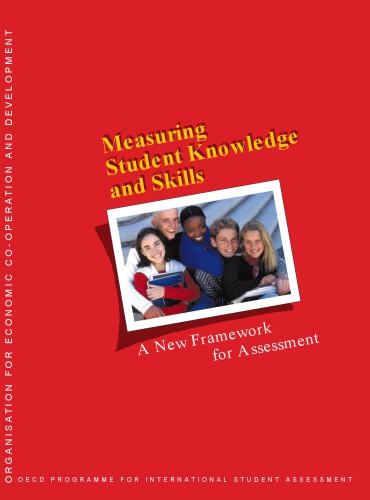 Measuring student knowledge and skills : a new fremework for assessment