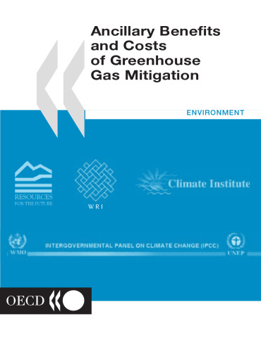 Ancillary benefits and costs of greenhouse gas mitigation : proceedings of an IPCC co-sponsored workshop, held on 27-29 March 2000, in Washington D.C.