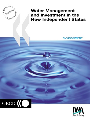 Water management and investment in the new independent states : proceedings of a consultation between economic/finance and environment ministers 16-17 October 2000, Almaty, Kazakhstan