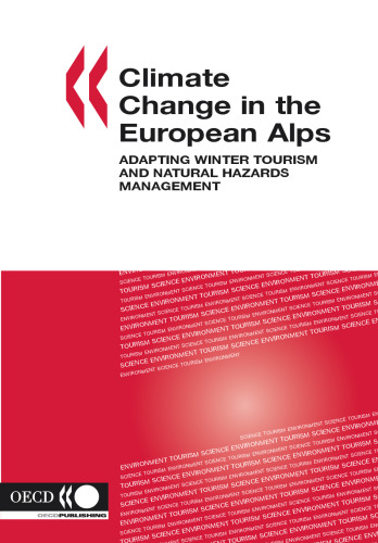 Climate change in the European Alps : adapting winter tourism and natural hazards management