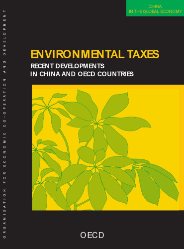 China in the global economy environmental taxes : recent developments in China and OECD countries.
