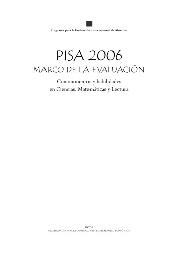 Assessing Scientific, Reading and Mathematical Literacy : A Framework for Pisa 2006