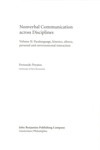 Nonverbal Communication across Disciplines: Paralanguage, kinesics, silence, personal and environmental interaction