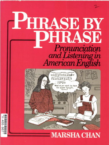 Phrase by Phrase:  Pronunciation and Listening in American English