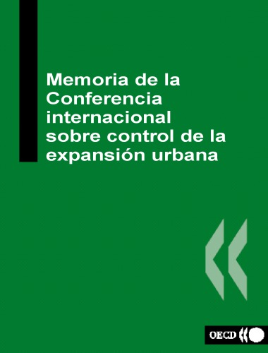 Memoria de la Conferencia internacional sobre control de la expansión urbana (México, 1999)