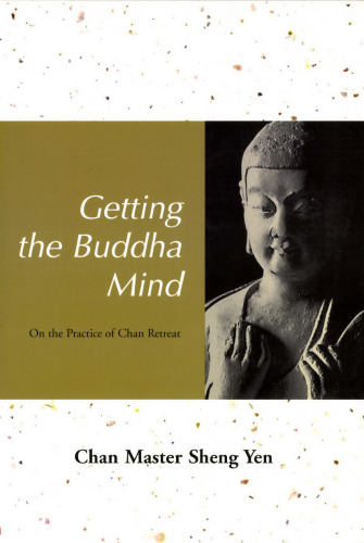 Getting the Buddha Mind: On the Practice of Chan Retreat