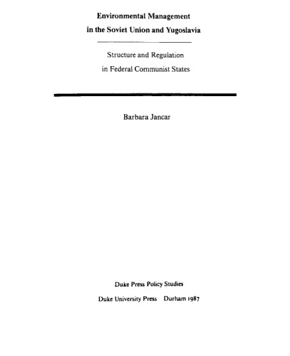 Environmental Management in Soviet Union and Yugoslavia - Structure and Regulation in Federal Communist States