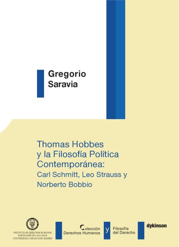 Thomas Hobbes y la filosofía política contemporánea. Carl Schmitt, Leo Strauss y Norberto Bobbio