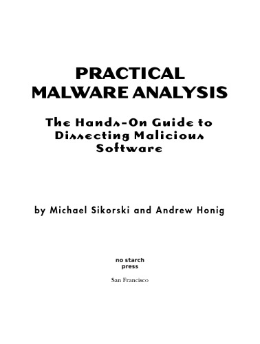 Practical Malware Analysis. The Hands-on Guide to dissecting malicious Software
