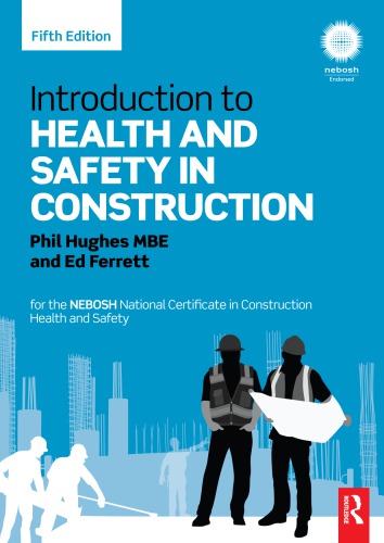 Introduction to Health and Safety in Construction: for the NEBOSH National Certificate in Construction Health and Safety