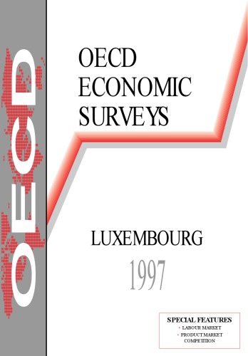 OECD Economic Surveys: Luxembourg 1997.