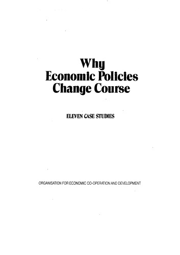 Why Economic Policies Change Course : Eleven Case Studies