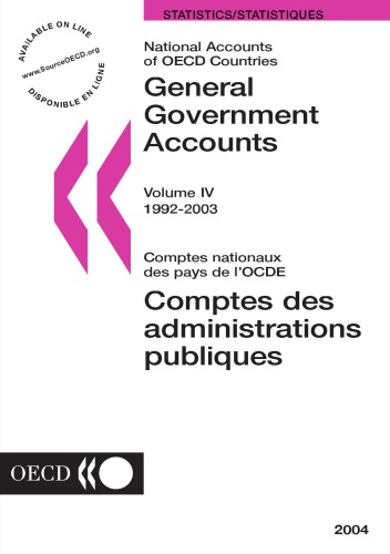 National Accounts of OECD Countries : General Government Accounts - Volume IV - 1992-2003, 2004 Edition.