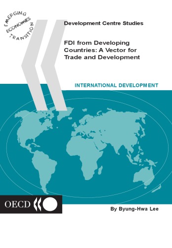 FDI from Developing Countries : a Vector for Trade and Development.