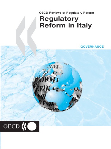 OECD reviews of regulatory reform <italy> Regulatory reform in Italy.