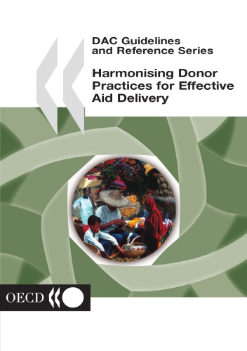 Harmonising Donor Practices for Effective Aid Delivery : Good Practice Paper.