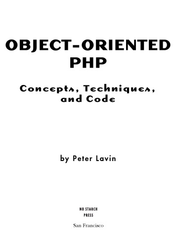 Object-oriented PHP. Concepts, Techniques and Code