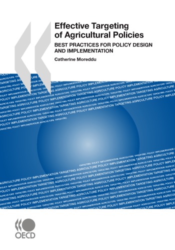 Effective Targeting of Agricultural Policies : Best Practices for Policy Design and Implementation.