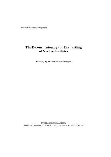 The Decommissioning and Dismantling of Nuclear Facilities