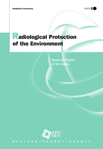 Radiological protection of the environment : summary report of the issues : summary report of the NEA Forum on 