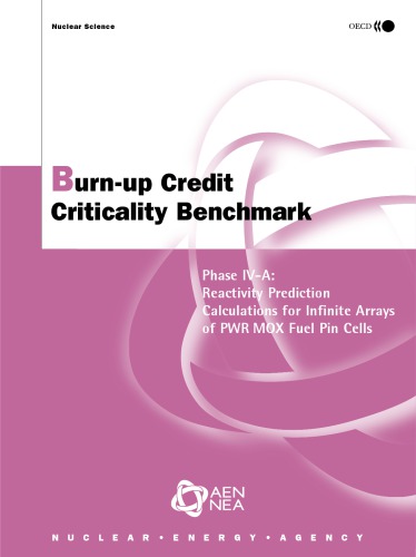 Nuclear Science Burn-up Credit Criticality Benchmark: Phase IV-A: Reactivity Prediction Calculations for Infinite Arrays of PWR MOX Fuel Pin Cells.