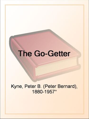The Go-Getter: A Story That Tells You How to Be One
