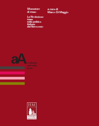 Sfumature di rosso. La Rivoluzione russa e la politica italiana del Novecento