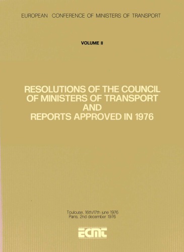 Resolutions of the council of ministers of transport and reports approved in 1976. Volume II