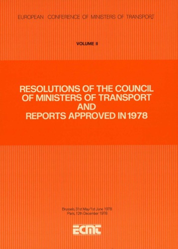 Resolutions of the council of ministers of transport and reports approved in 1978. Volume II