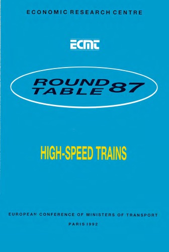 Report of the Eighty-seventh Round Table on Transport Economics : held in Paris on 16th-17th May 1991 on the following topic, high-speed trains.