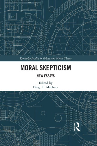 Moral Skepticism: New Essays
