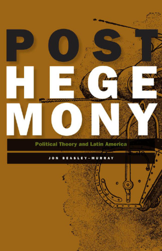 Posthegemony: Political Theory and Latin America
