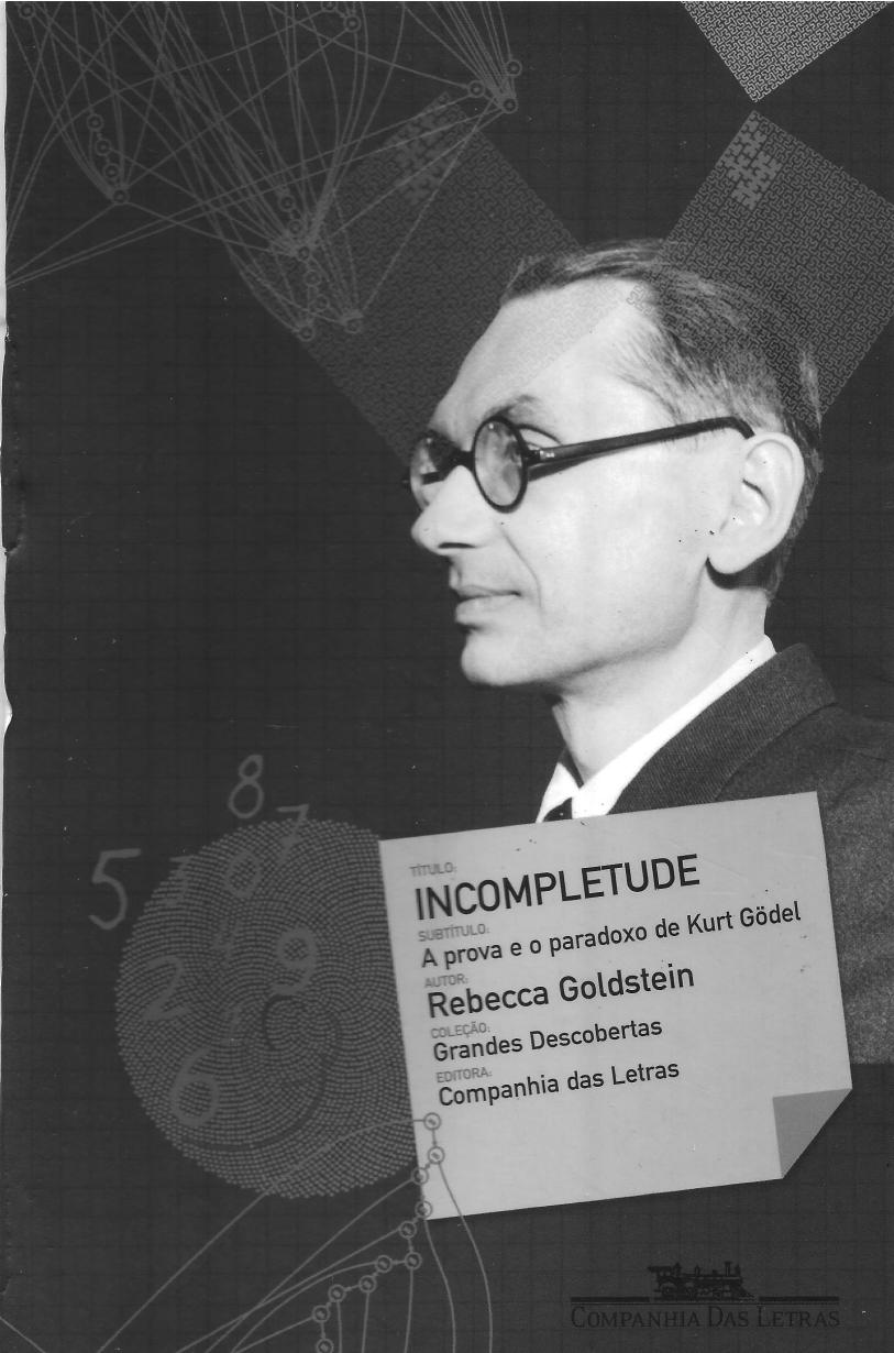 Incompletude - A prova e o paradoxo de Kurt Gödel