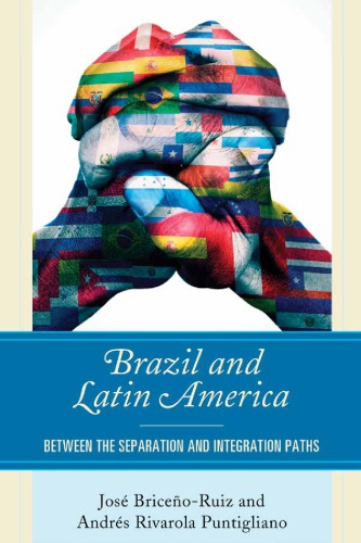 Brazil and Latin America: Between the Separation and Integration Paths