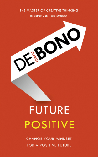 Future Positive: Change Your Mindset for a Positive Future