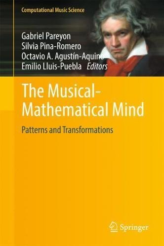 The Musical-Mathematical Mind: Patterns and Transformations