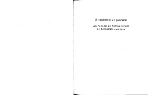 El renacimiento del paganismo. Aportaciones a la historia cultural del Renacimiento europeo