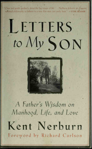 Letters to My Son: A Father’s Wisdom on Manhood, Life, and Love