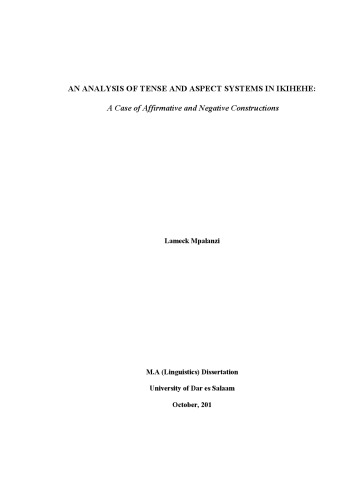 An Analysis of Tense and Aspect Systems in Ikihehe: A Case of Affirmative and Negative Constructions