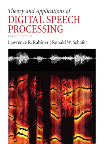Theory and Applications of Digital Speech Processing