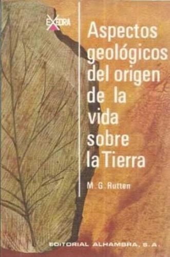 Aspectos Geológicos Del Origen De La Vida En La Tierra