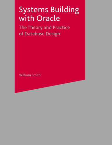 Systems Building with Oracle: The Theory and Practice of Database Design