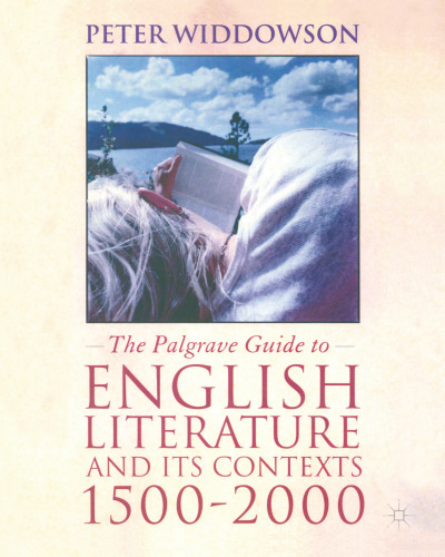The Palgrave Guide to English Literature and its Contexts, 1500–2000