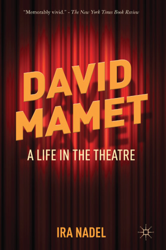 David Mamet: A Life in the Theatre