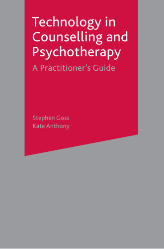 Technology in Counselling and Psychotherapy: A Practitioner’s Guide