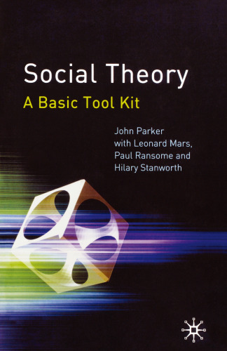 Social Theory: A Basic Tool Kit
